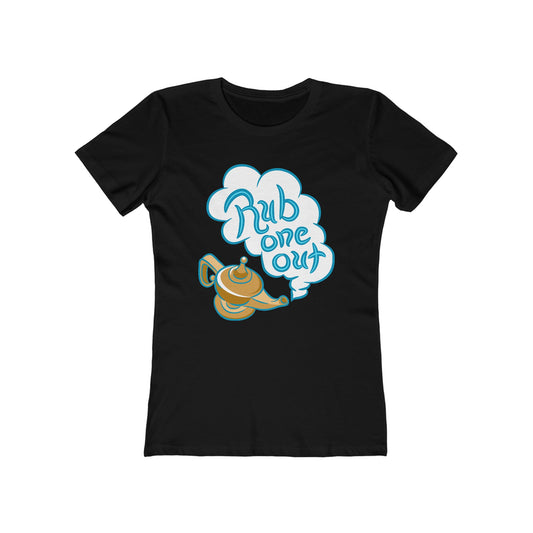 Rub One Out  - Women’s T-Shirt