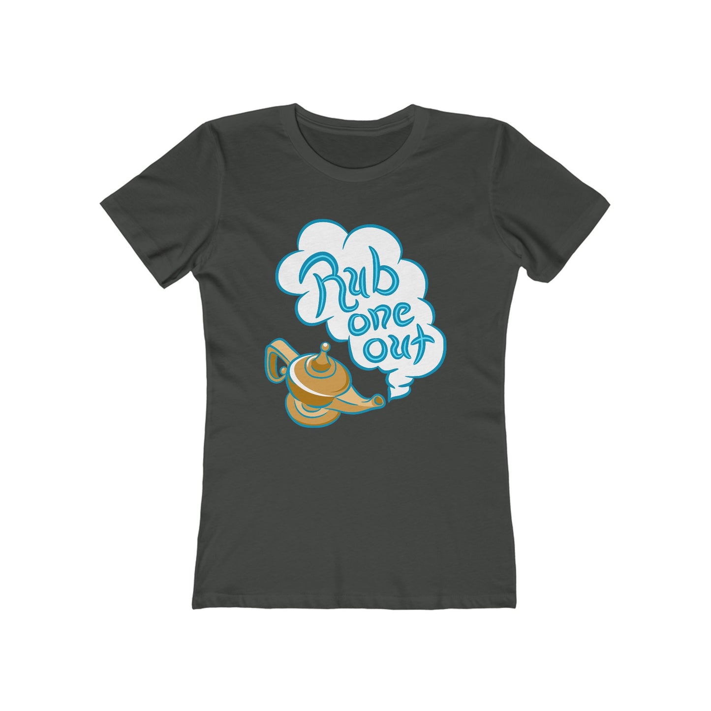Rub One Out  - Women’s T-Shirt
