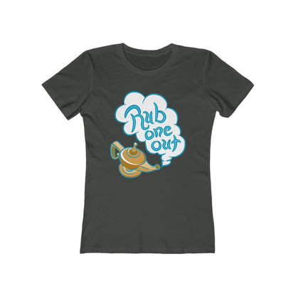 Rub One Out  - Women’s T-Shirt