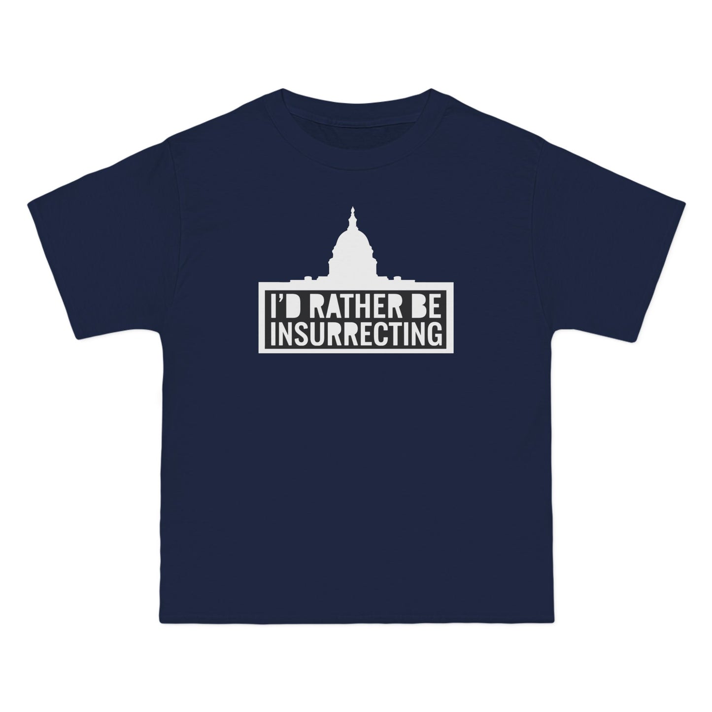 I'd Rather Be Insurrecting - Men's Heavyweight T-Shirt