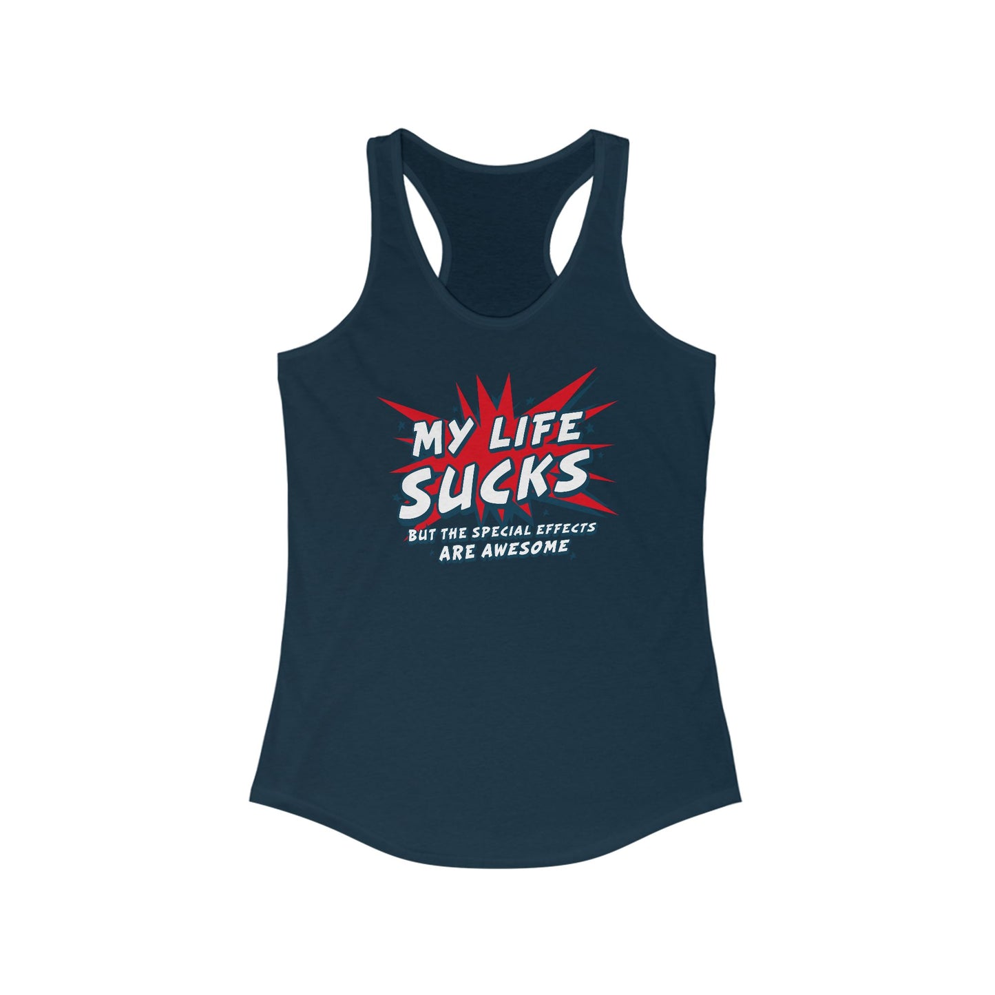 My Life Sucks - But The Special Effects Are Awesome - Women’s Racerback Tank