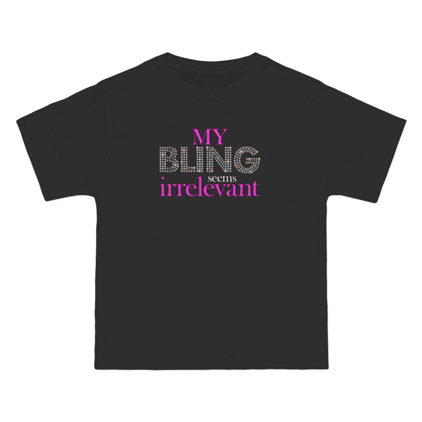 My Bling Seems Irrelevant - Men's Heavyweight T-Shirt