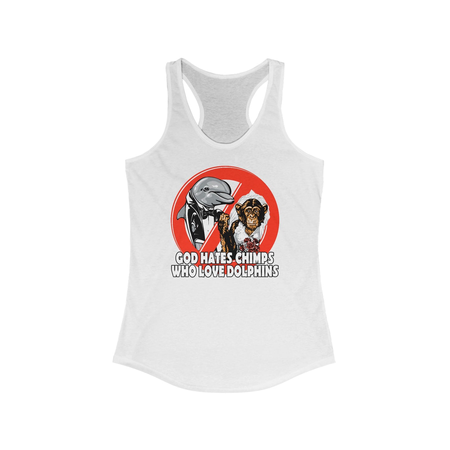 God Hates Chimps Who Love Dolphins - Women’s Racerback Tank