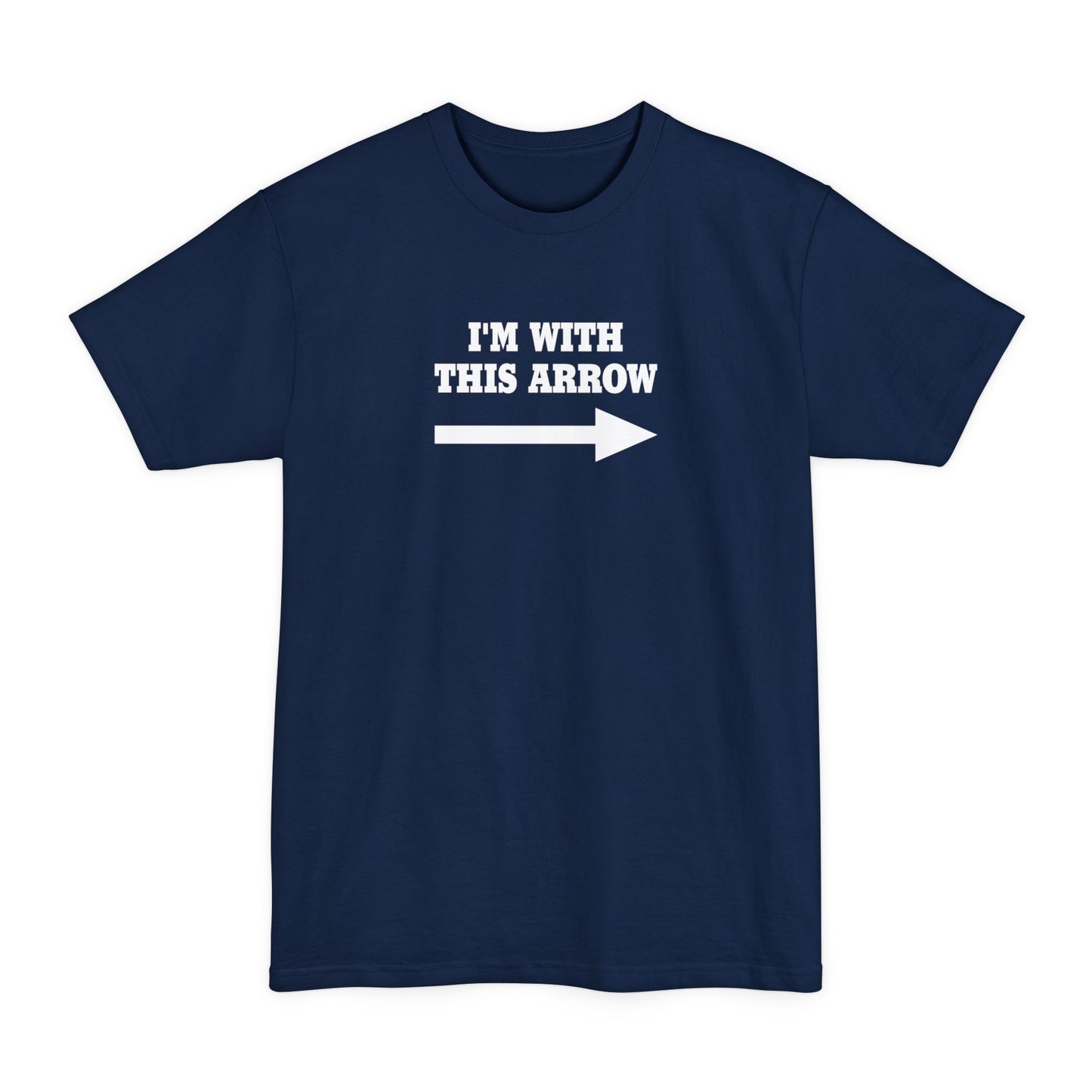 I'm With This Arrow - Men's Tall T-Shirt