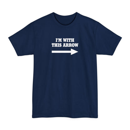 I'm With This Arrow - Men's Tall T-Shirt