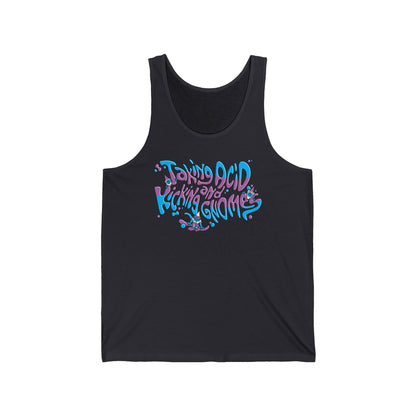 Taking Acid And Kicking Gnomes - Unisex Tank