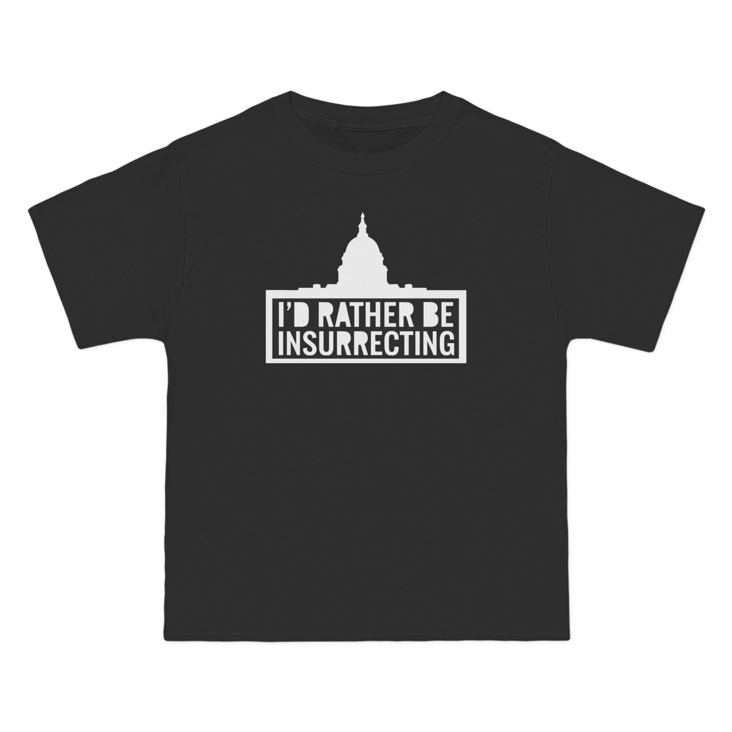 I'd Rather Be Insurrecting - Men's Heavyweight T-Shirt