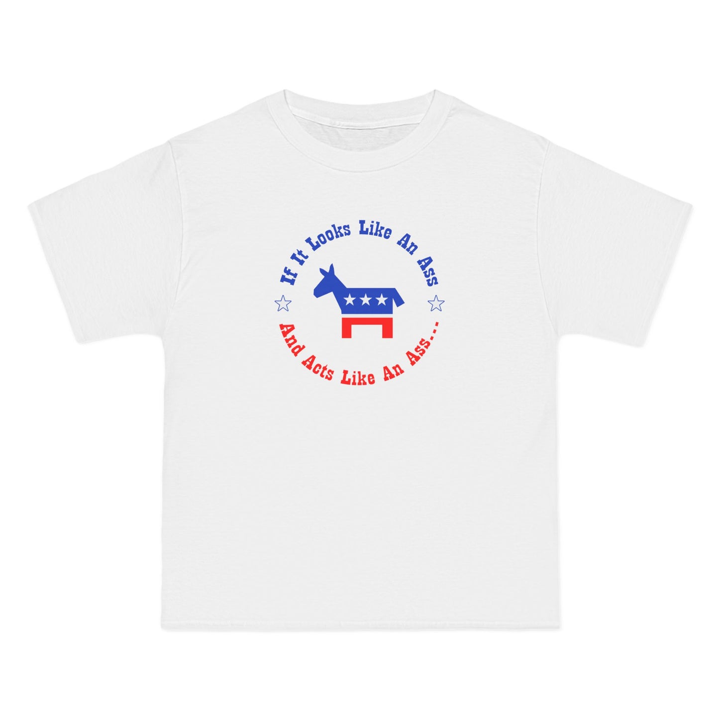 If It Looks Like An Ass And Acts Like An Ass (Democratic Donkey Logo) - Men's Heavyweight T-Shirt
