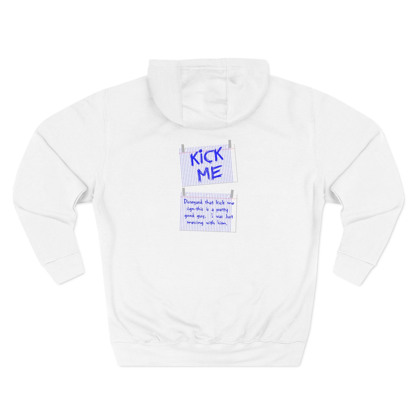 Kick Me - Disregard That Kick Me Sign - Hoodie