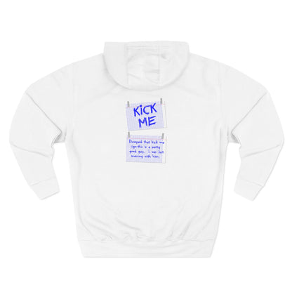 Kick Me - Disregard That Kick Me Sign - Hoodie