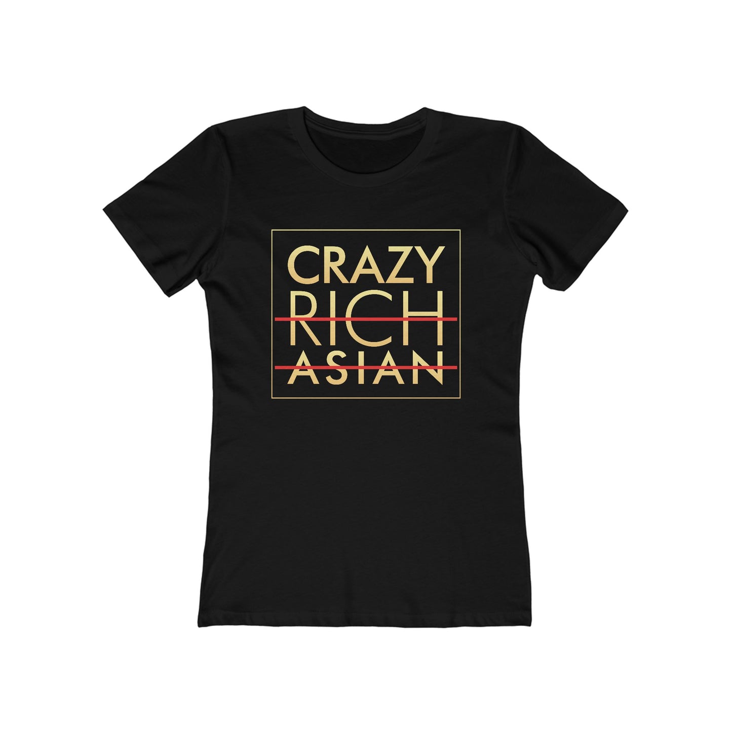 Crazy Rich Asian - Women's T-Shirt