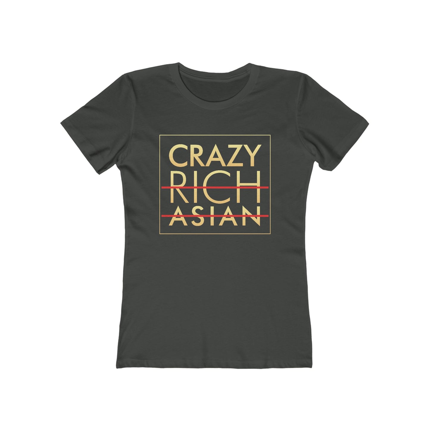 Crazy Rich Asian - Women's T-Shirt