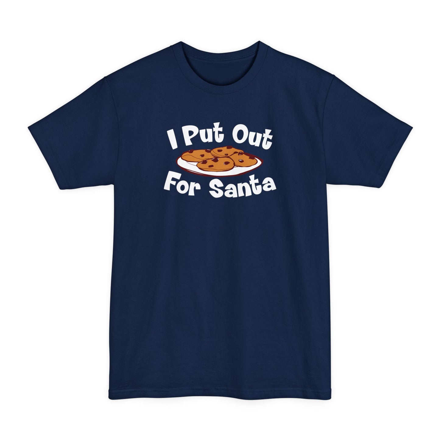I Put Out For Santa - Men's Tall T-Shirt