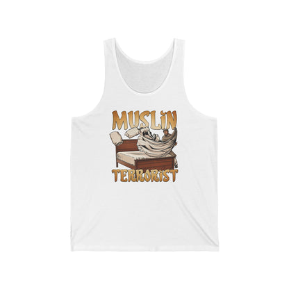 Muslin Terrorist - Unisex Tank