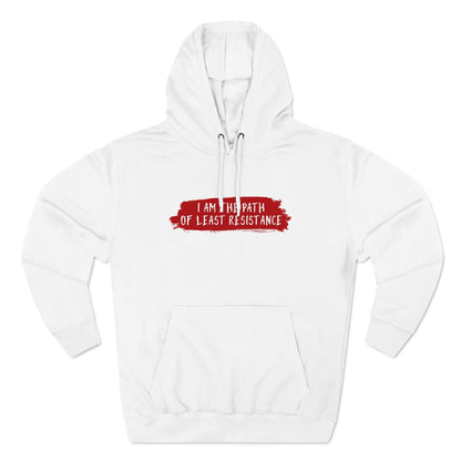 I Am The Path Of Least Resistance - Hoodie