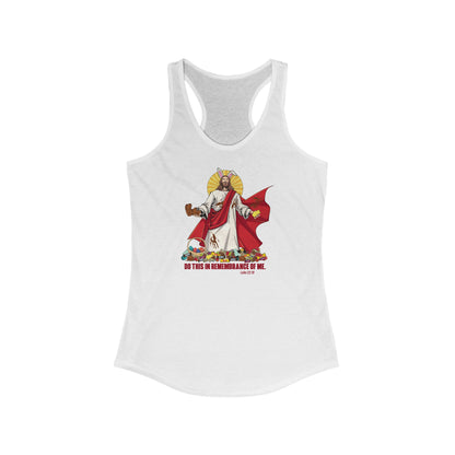 Do This In Remembrance Of Me. - Women’s Racerback Tank