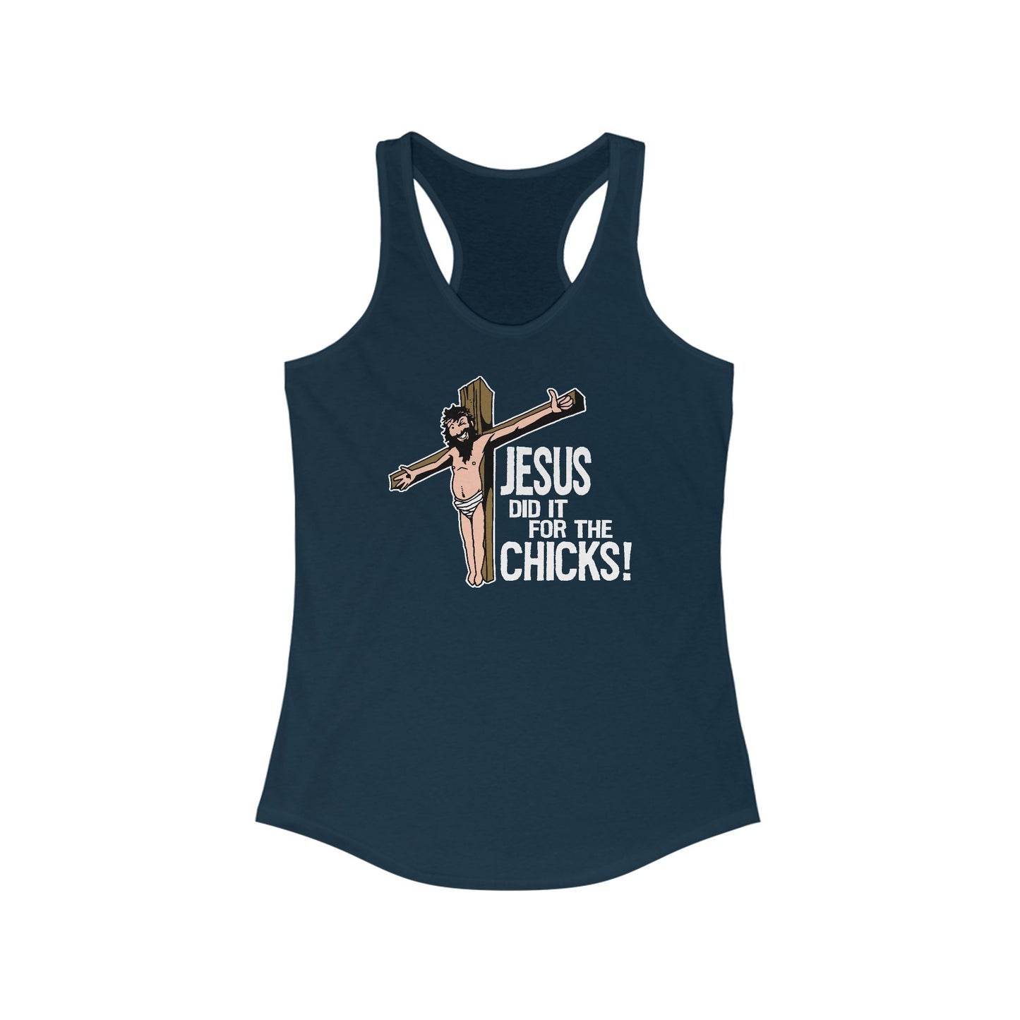 Jesus Did It For The Chicks - Women's Racerback Tank