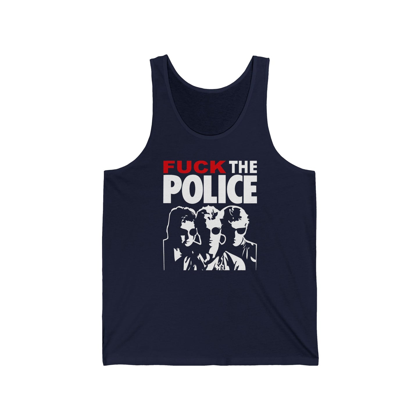 Fuck The Police - Unisex Tank
