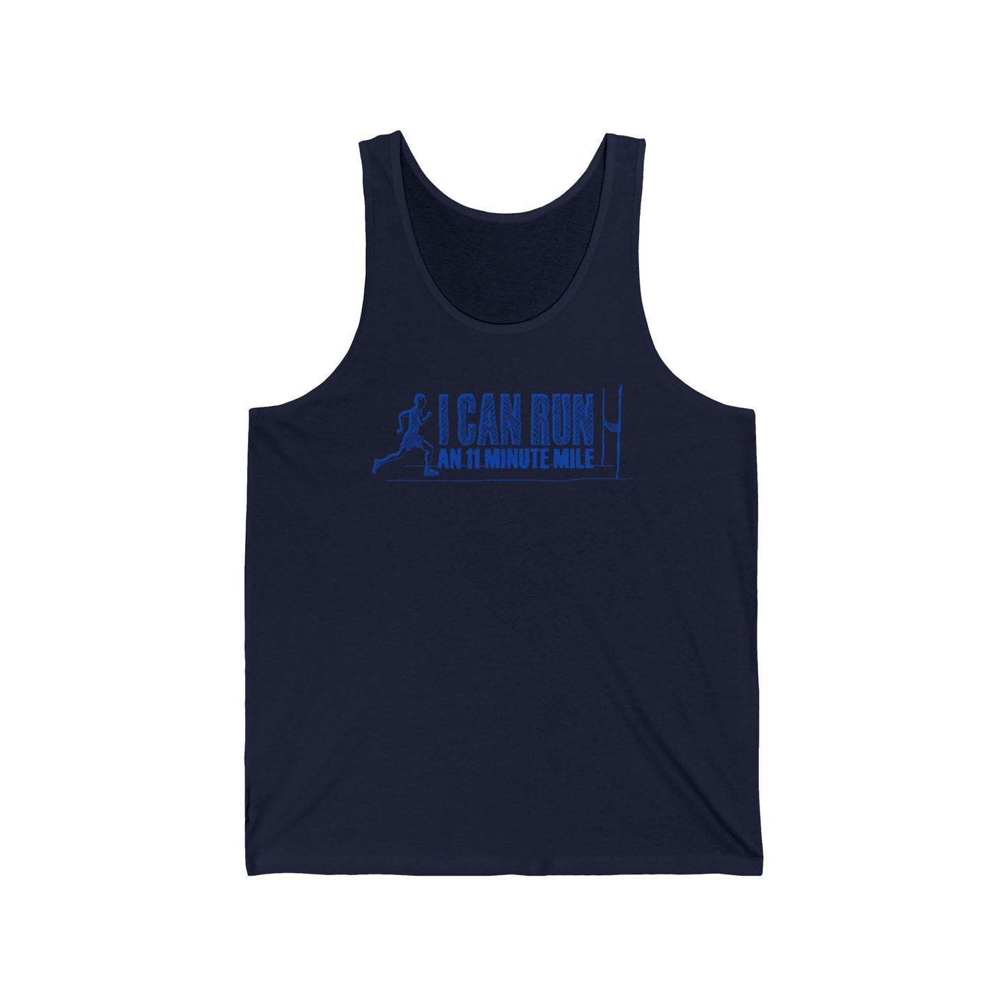 I Can Run An 11 Minute Mile - Unisex Tank