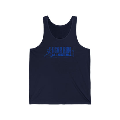 I Can Run An 11 Minute Mile - Unisex Tank