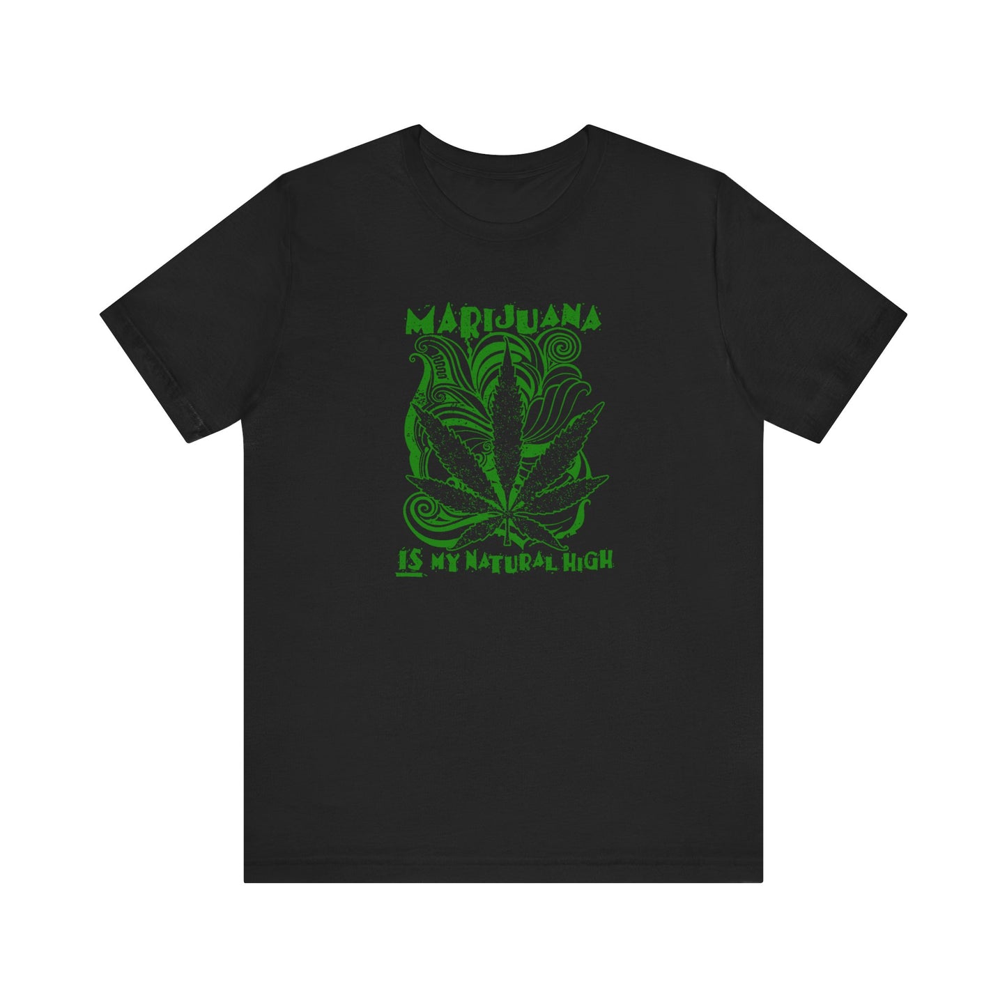 Marijuana Is My Natural High - Men's T-Shirt