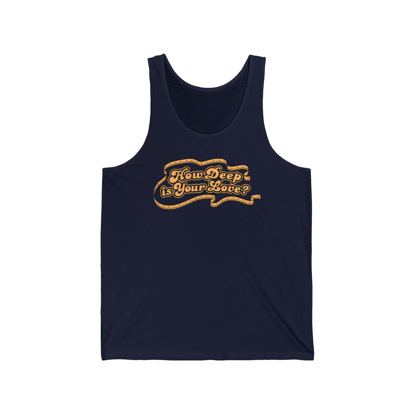 How Deep Is Your Love? - Unisex Tank
