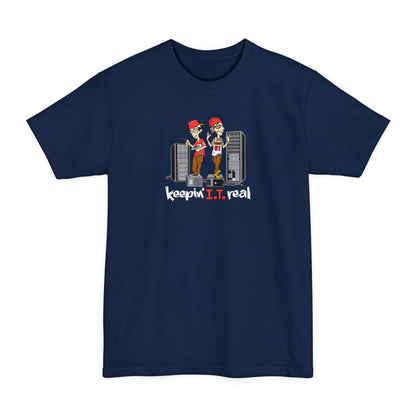 Keepin' I.T. Real - Men's Tall T-Shirt