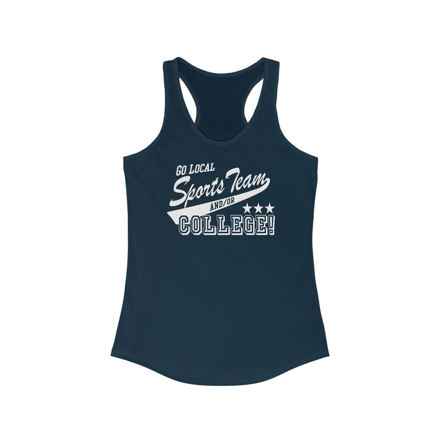 Go Local Sports Team And/Or College - Women’s Racerback Tank