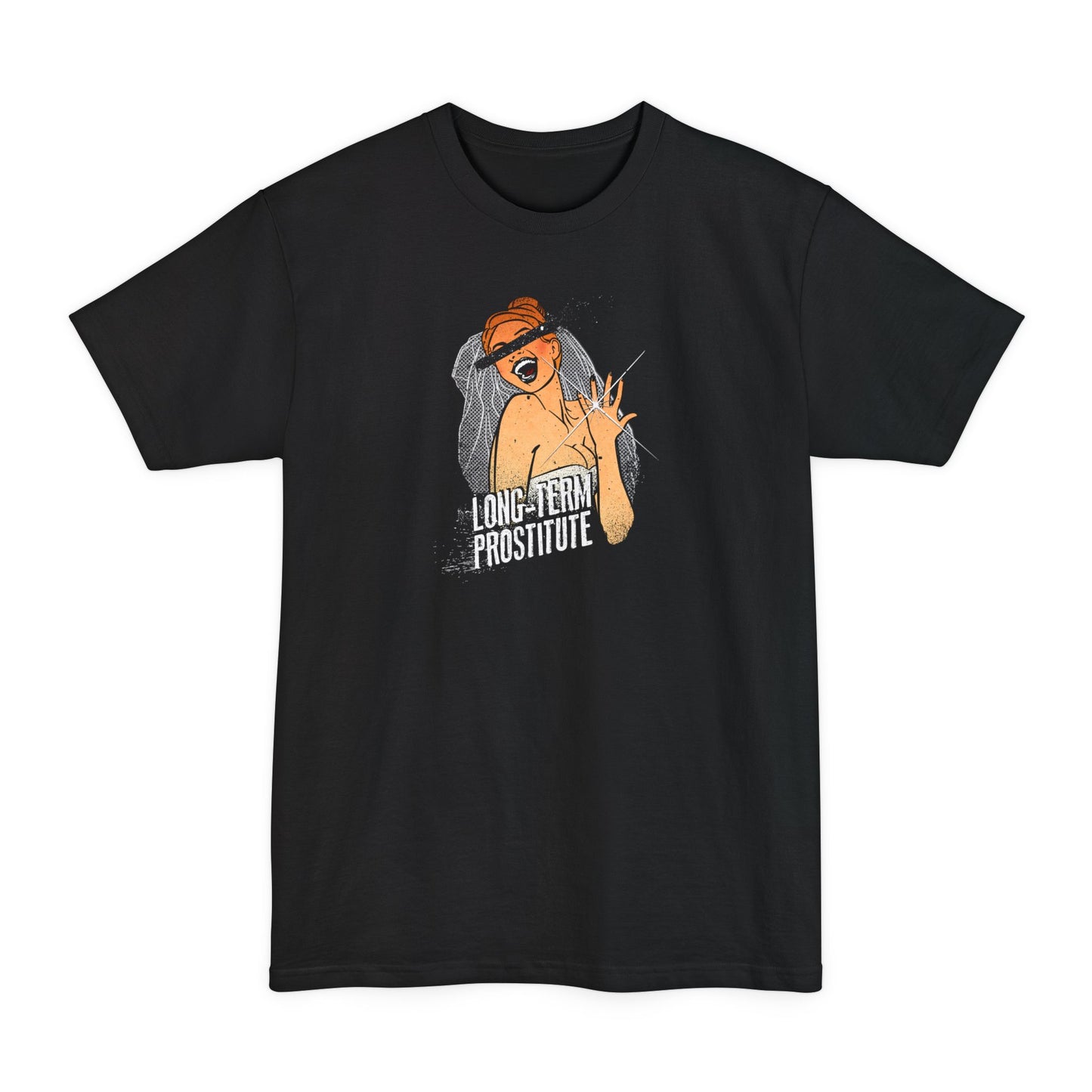 Long-Term Prostitute - Men's Tall T-Shirt