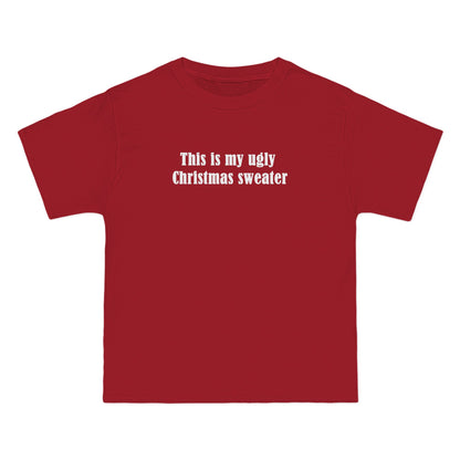 This Is My Ugly Christmas Sweater - Men's Heavyweight T-Shirt