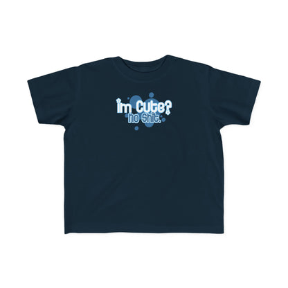 I'm Cute? No Shit - Toddler T-Shirt