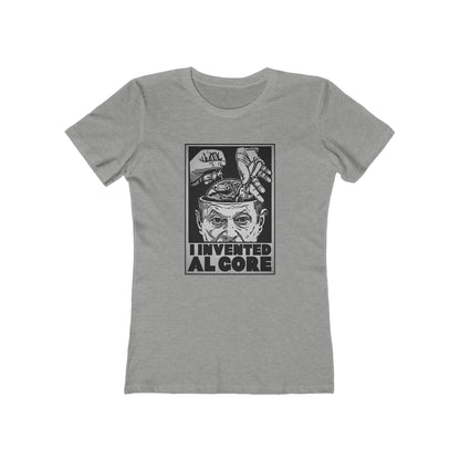 I Invented Al Gore - Women’s T-Shirt