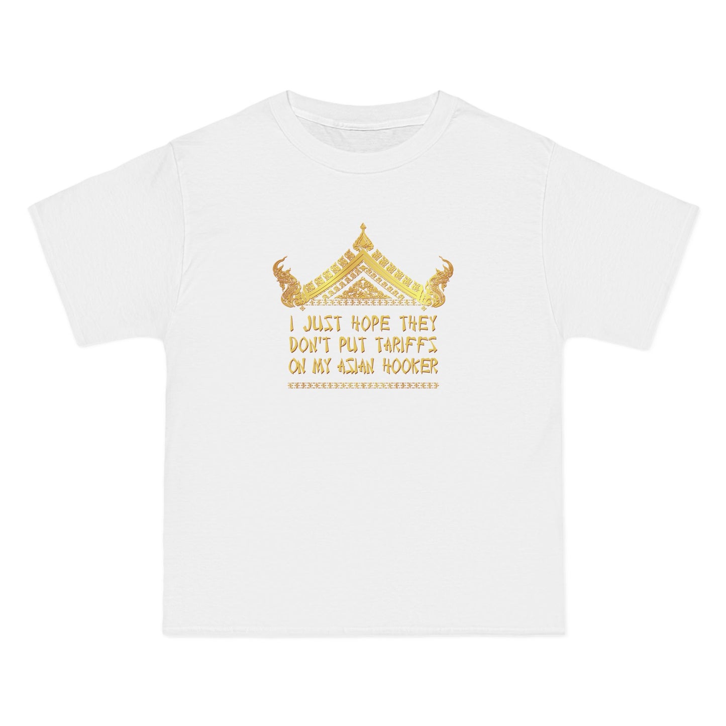 I Just Hope They Don't Put Tariffs On My Asian Hooker - Men's Heavyweight T-Shirt