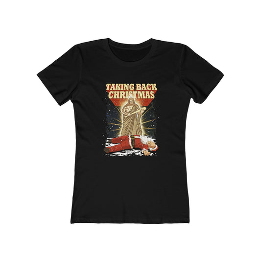 Taking Back Christmas (Jesus Vs. Santa) - Women’s T-Shirt