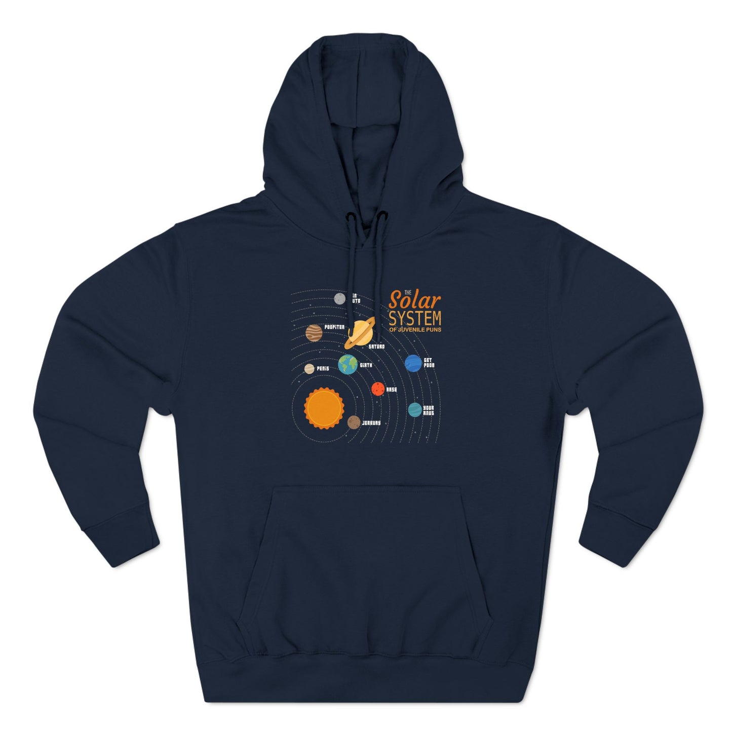 The Solar System Of Juvenile Puns - Hoodie