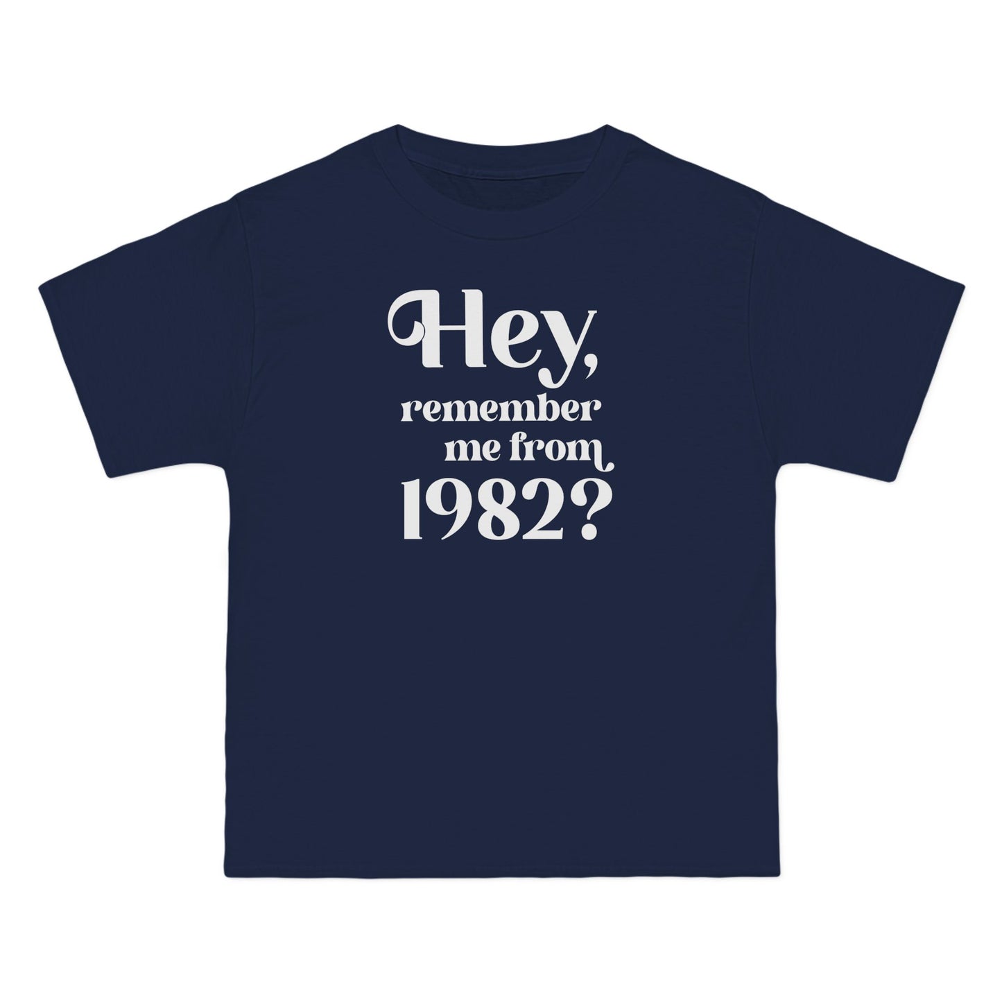 Hey Remember Me From (Year) - Men's Heavyweight T-Shirt
