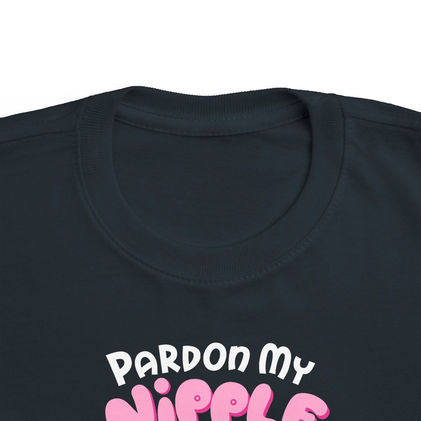 Pardon My Nipple Breath - Toddler T-Shirt