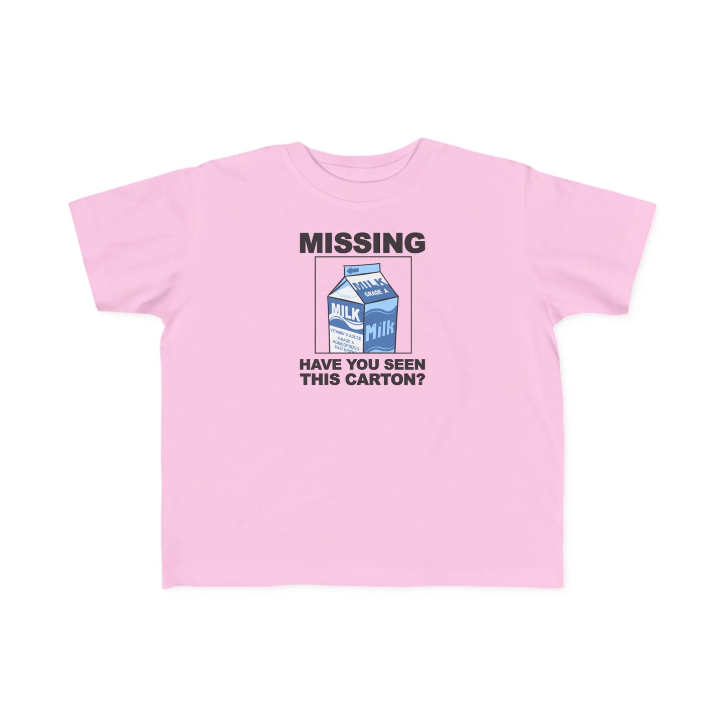 Missing - Have You Seen This Carton? - Toddler  T-Shirt