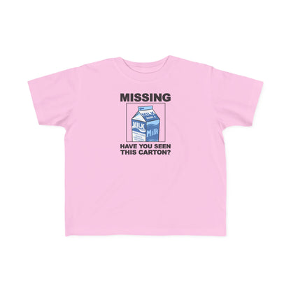 Missing - Have You Seen This Carton? - Toddler  T-Shirt