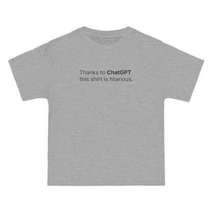 Thanks To Chatgpt This Shirt Is Hilarious. - Men's Heavyweight T-Shirt