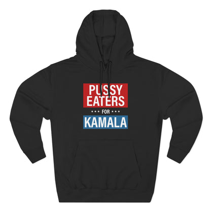 Pussy Eaters For Kamala - Hoodie