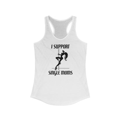 I Support Single Moms - Women’s Racerback Tank
