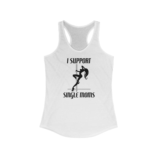 I Support Single Moms - Women’s Racerback Tank