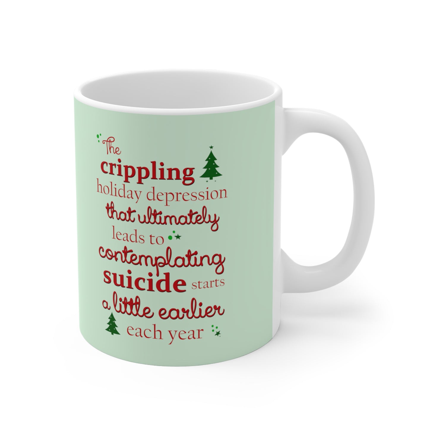 The Crippling Holiday Depression - Mug