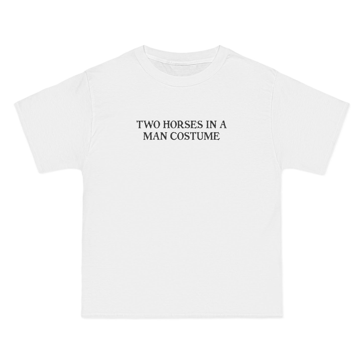 Two Horses In A Man Costume - Men's Heavyweight T-Shirt