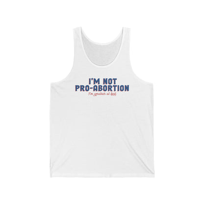I'm Not Pro-Abortion. I'm Amateur At Best. - Unisex Tank