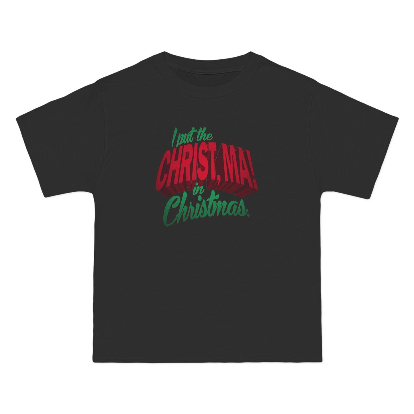 I Put The Christ Ma! In Christmas. - Men's Heavyweight T-Shirt