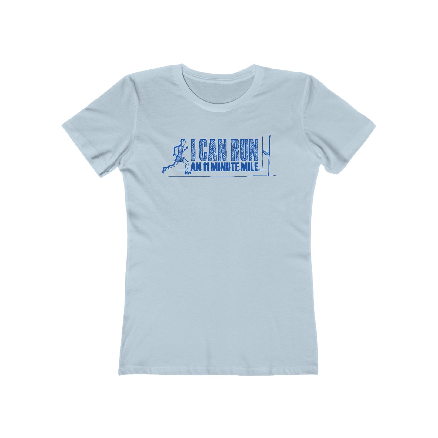 I Can Run An 11 Minute Mile - Women’s T-Shirt