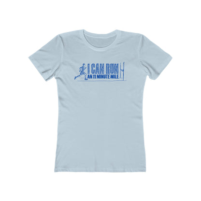 I Can Run An 11 Minute Mile - Women’s T-Shirt