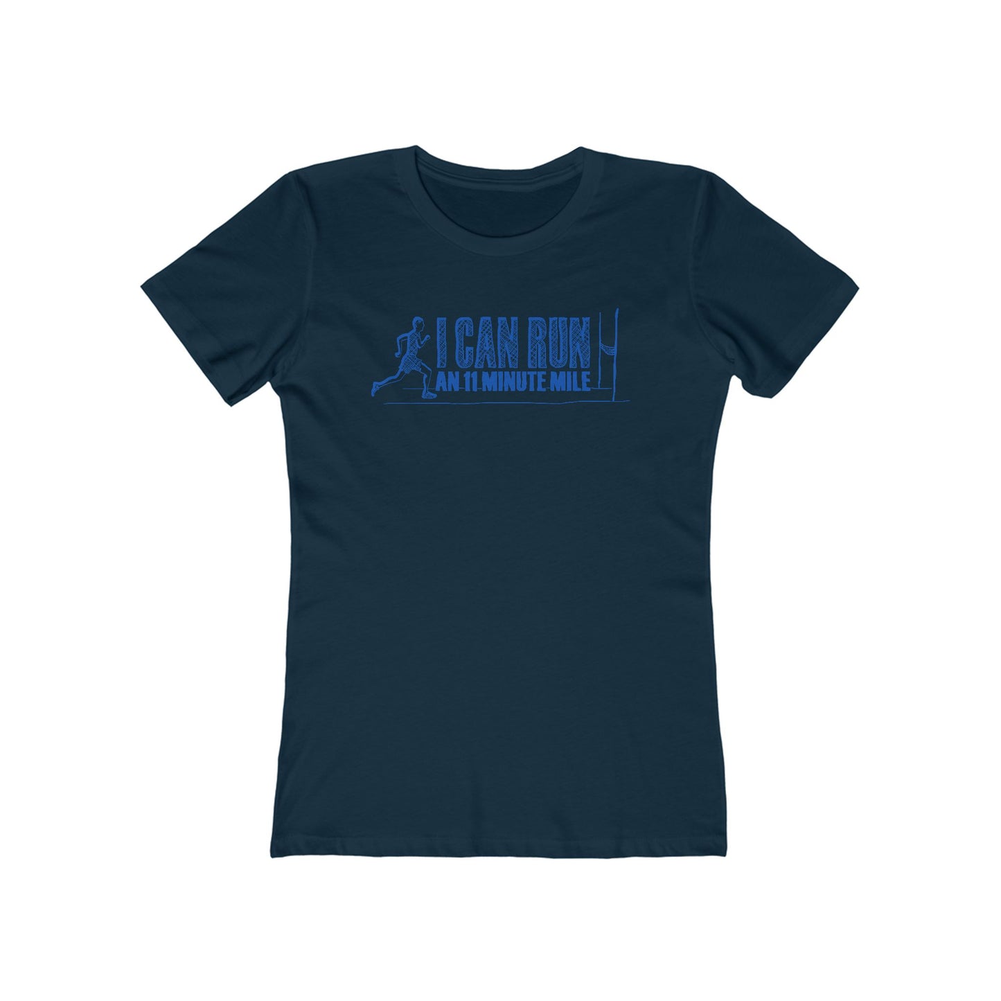 I Can Run An 11 Minute Mile - Women’s T-Shirt